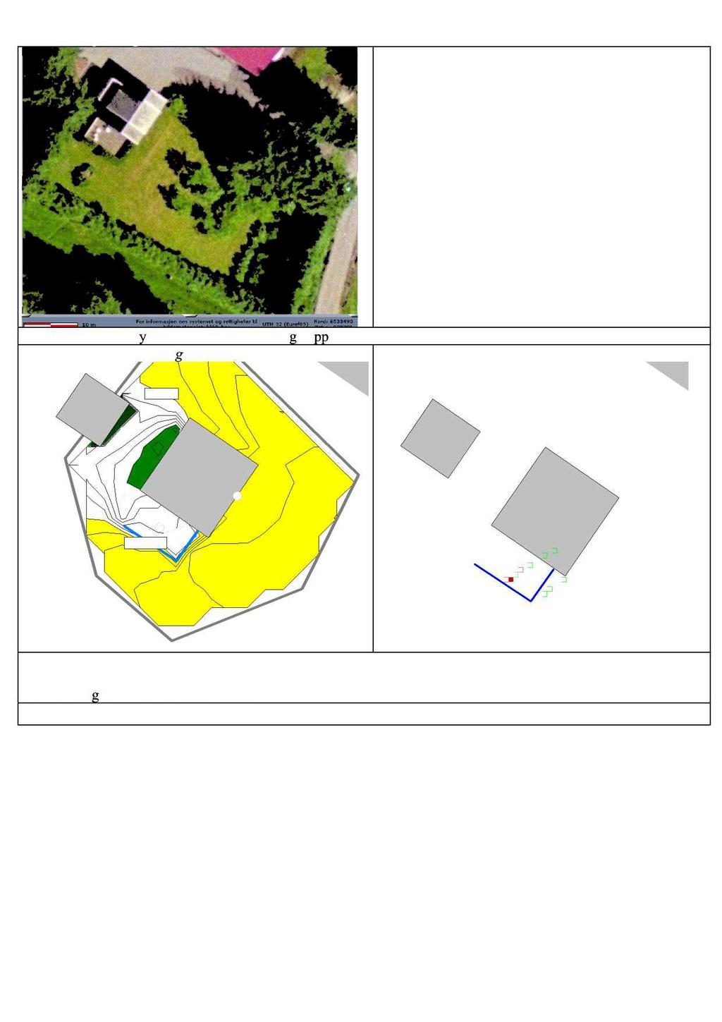 Adresse : Røynebergveien 66 Generelt : Terrasse synes å være eneste naturlige oppholdsareal utendørs Støysoner: 1,8 m