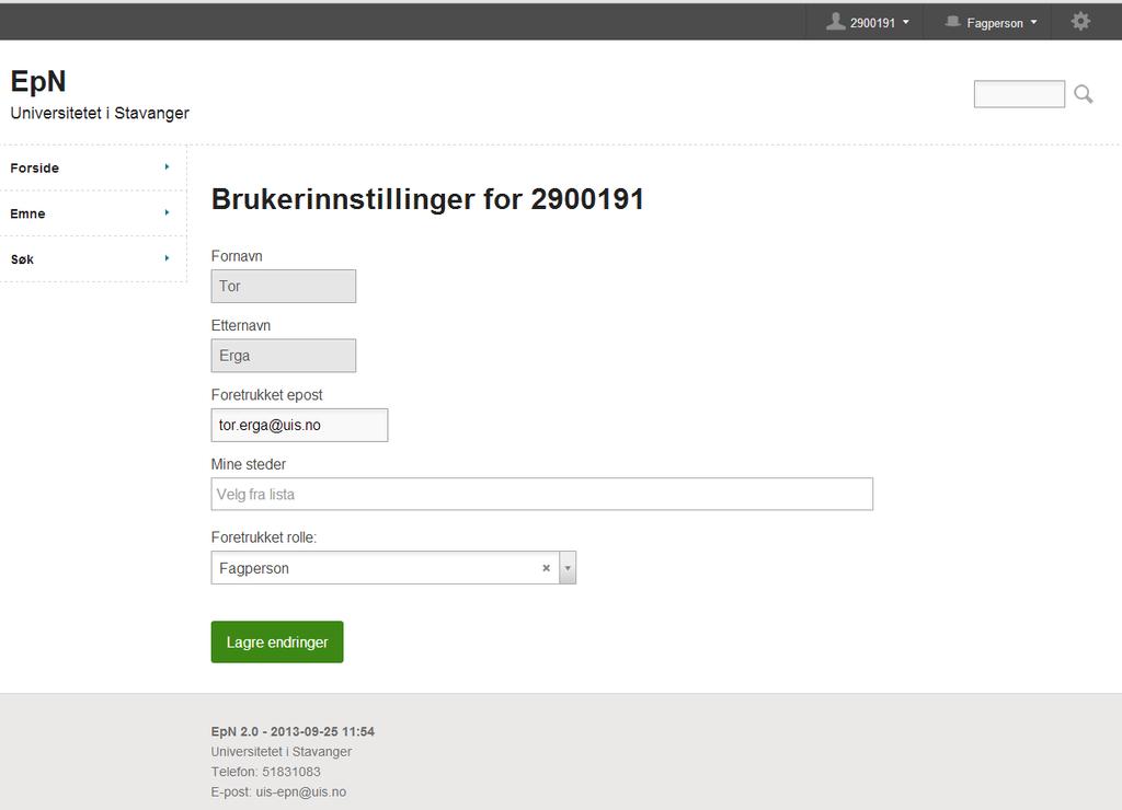 Brukerinnstillinger Du har mulighet til å endre foretrukket epostadresse og kan velge flere institutt eller fakultet under mine steder. Epostadresse blir brukt til å varsle om evt.