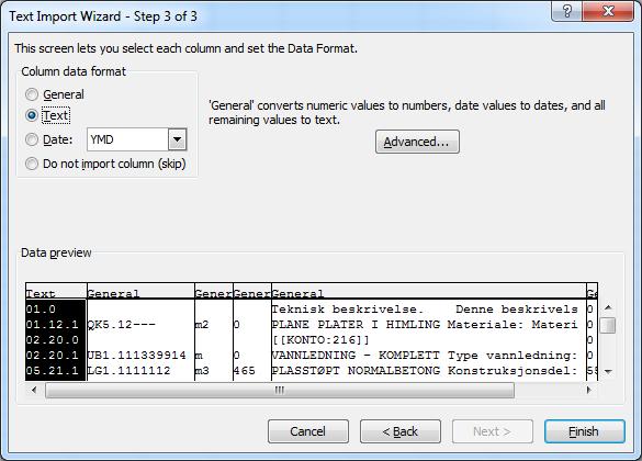 På tredje side i tekstimporten i Excel må man være bevist på hva slags formatering de forskjellige kolonnene skal ha. Alle feltene bruker i utgangspunktet Standard formatering.