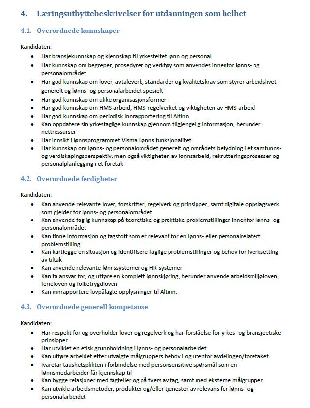 3.3 Læringsutbytte ( 3-2) Utdanningen skal gi ett samlet læringsutbytte som er relevant for yrkesfeltet.