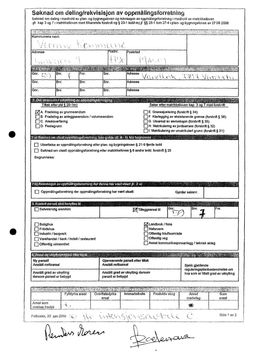 Søknad m dehng/rekvisisjn av pprnalings rretning Søknad m dering medhld av plan- eg bygningslveng rekvisrsjnav ppmålwrgsfrretningi medhld av melnkkeilven -Ifr kap 3 g 7 r matnkkellvenmed