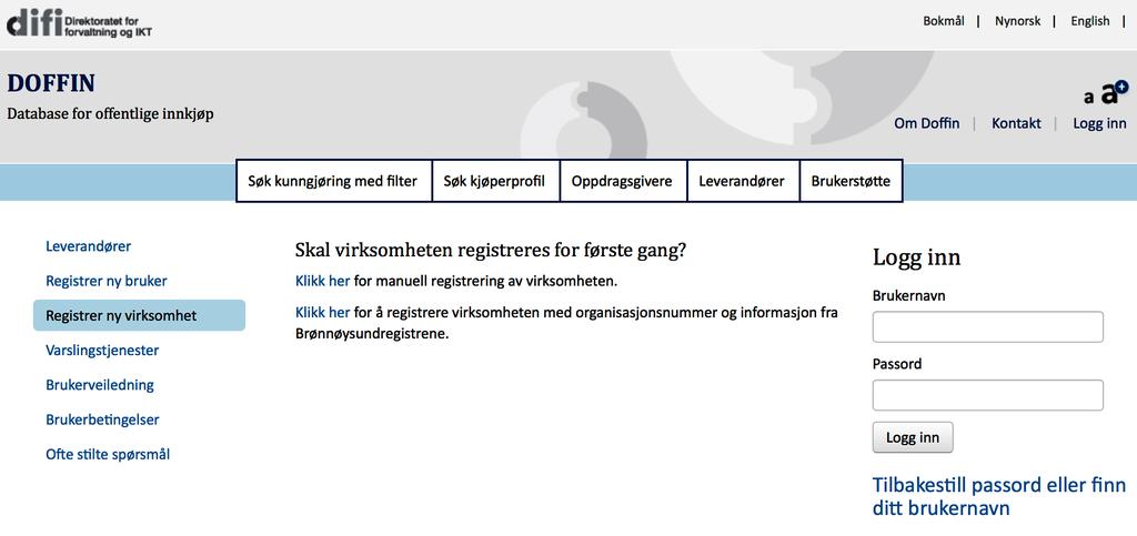 3) Registrer leverandør-virksomheten Ved å registrere virksomheten din får du muligheten til å logge inn og melde interesse i kunngjøringer.