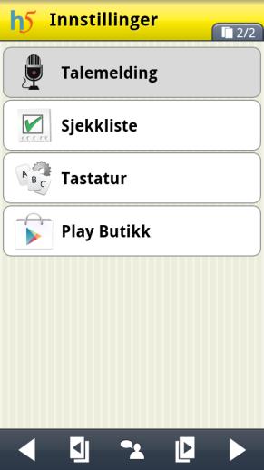 3. Innstillinger For å gjøre innstillinger for Talemelding skal man gå til Innstillinger. For å komme til Innstillinger trykker man knappekombinasjonen, se Håndboken.