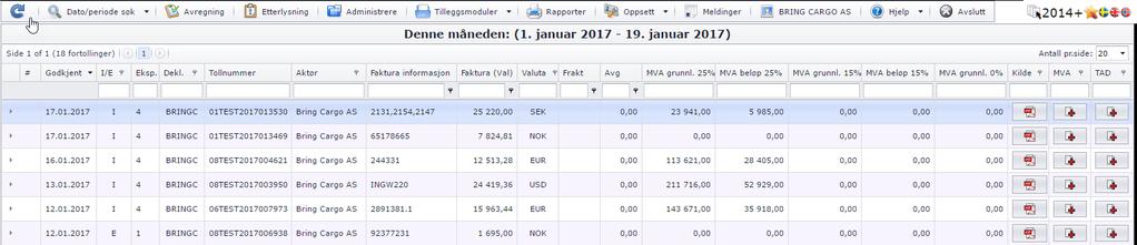 Bring E-Doc Hovedmodul Oversiktlig skjermbilde Hurtigvalg av tidsperiode Gode søkemuligheter og bruk av