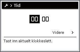 16 Vanlige funksjoner Betjening Innstilling av dato og klokkeslett Hvis betjeningsenheten i en lengre periode har vært uten strømforsyning, ber visningen deg automatisk om å taste inn dato og