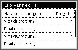 22 Avanserte funksjoner Betjening Velge aktivt tidsprogram for oppvarmingen Hvis standardvisningen er aktivert, må du trykke menu-tasten, for å åpne hovedmenyen.