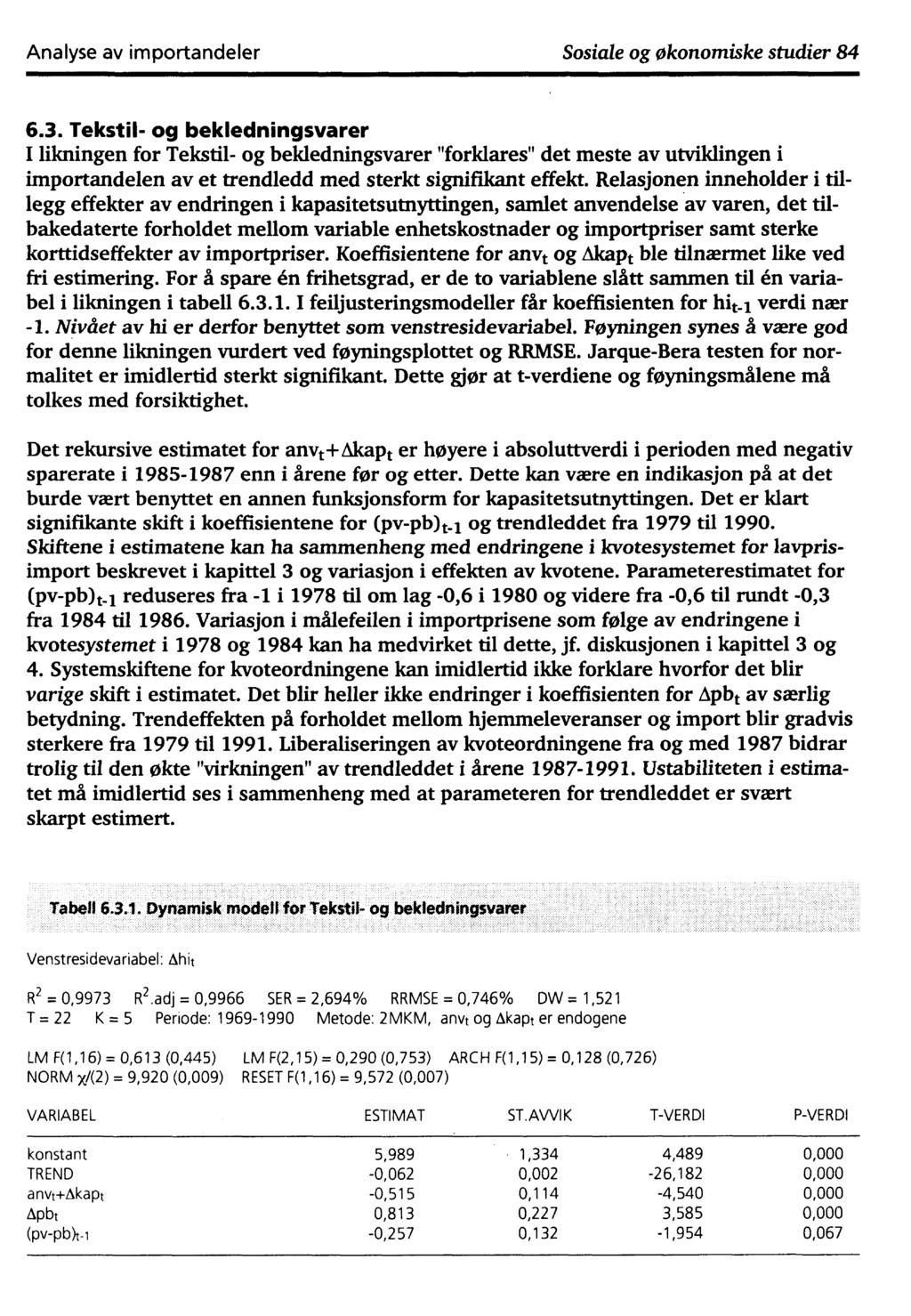 Analyse av importandeler Sosiale og økonomiske studier 84 6.3.