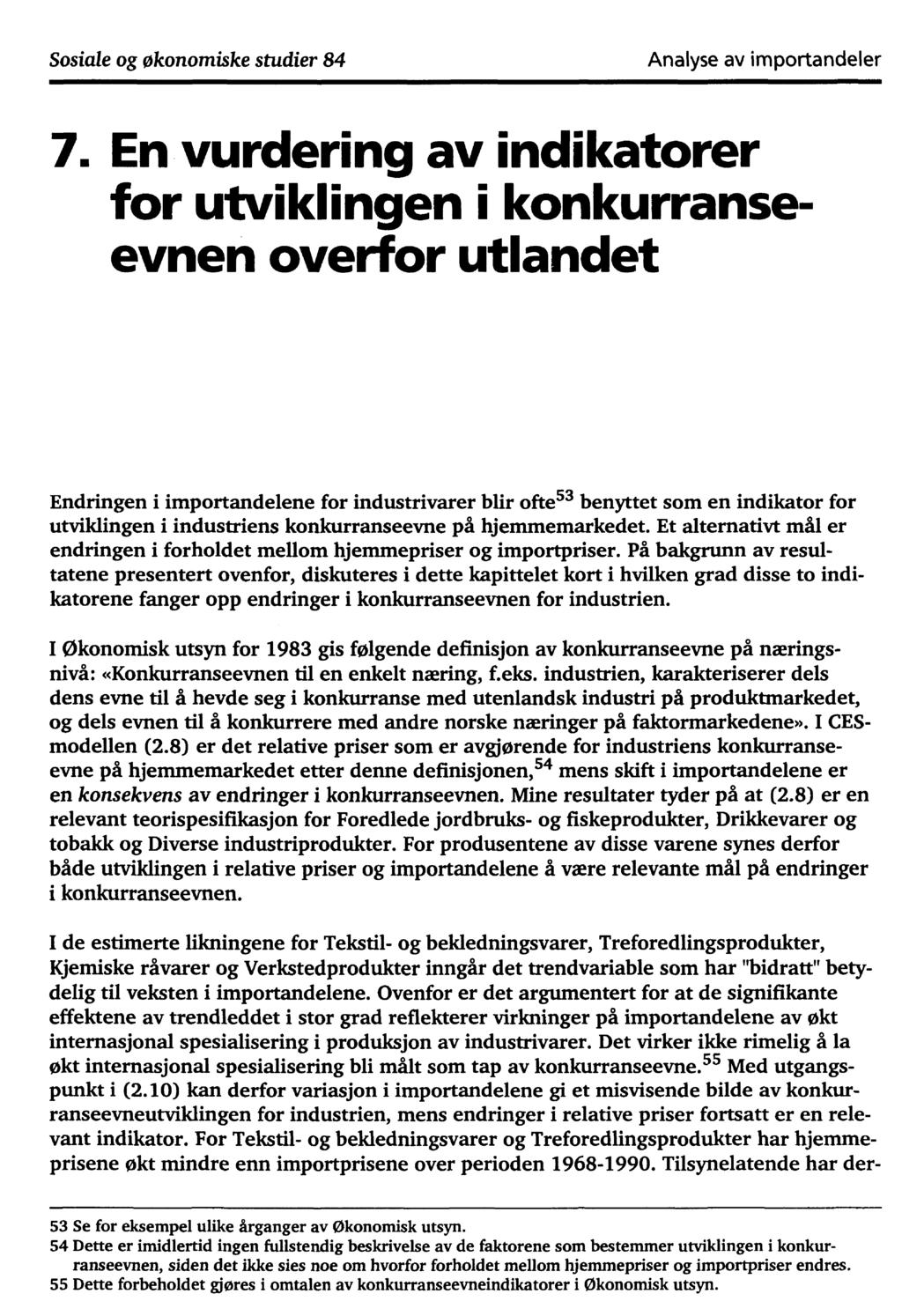 Sosiale og økonomiske studier 84 Analyse av importandeler 7.