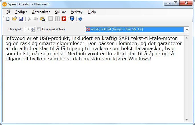 SpeechCreator SpeechCreator SpeechCreator infovox4 SpeechCreator viser navnet på funksjonene i tekst-til-tale-motoren i infovox4, og programmet har flere vanlige funksjoner for en standard