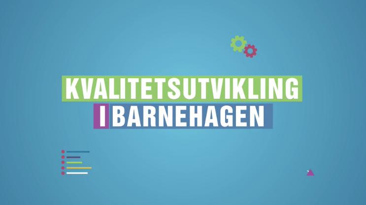 Kvalitetsvurderingssytem Kvalitet i barnehagen (KIB).