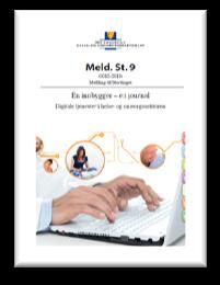 helse- og omsorgssektoren Meld. St. 47 (2008 2009) Samhandlingsreformen Meld. St. 14 (2014-2015) Kommunereformen Meld. St. 29 (2012 2013) Morgendagens omsorg Meld.