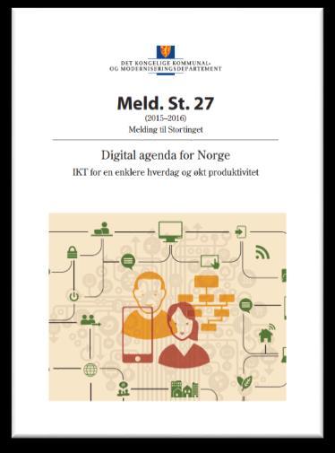 Digitalt førstevalg En hovedprioritering i IKT-politikken er å sette brukeren i sentrum.