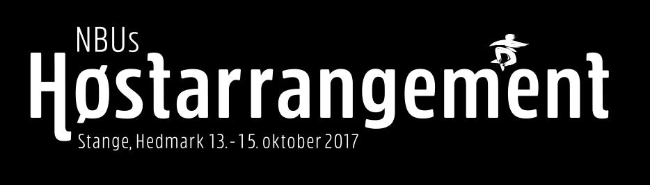 VI SEES PÅ STANGE! HØSTARRANGEMENTET Bli med på et mini-landsstevne på Stange helgen 13.-15. oktober! Nemlig NBUs Høstarrangement 2017!