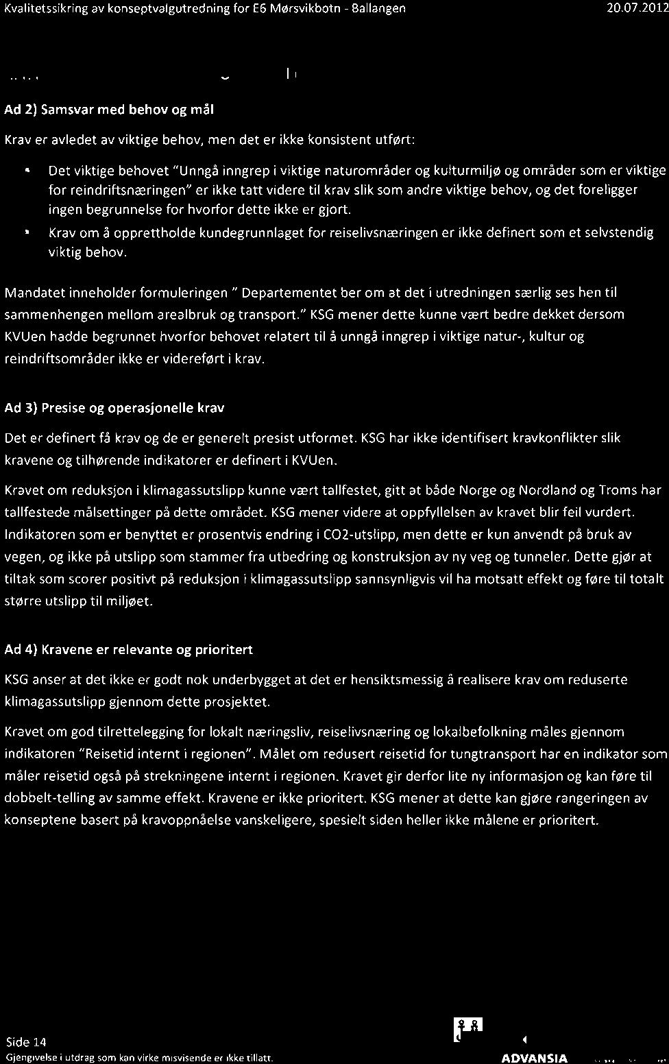 Kvalitetssikring av konseptvalgutredning for E6 Mørsvikbotn - Balla ngen 20.07.2012 2.4.