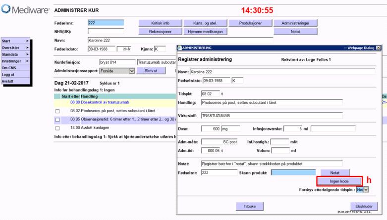 Disse kan dobbelkontrolleres på starten av dagen selv om de administreres senere, f.eks. atropin, kalsiumfolinat.