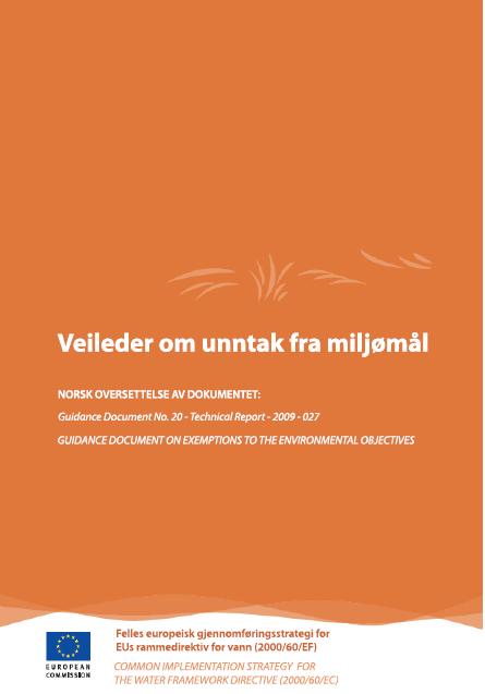 Veiledning om unntak Artikkel 4.4 til 4.7 i vanndirektivet. ( 9 til 12 i vannforskriften).