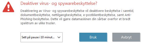 Beskyttelsespause Viser bekreftelsesdialogboksen som deaktiverer Virus- og spywarebeskyttelse, som beskytter mot skadelige systemangrep ved å kontrollere filer, Internett- og e-postkommunikasjon.