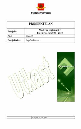 Moderne vegtunneler Følge opp saker etaten har lovet etter Agendarapporten og Bransjerapporten bl.a.: Forvaltningssystem for tunneler Geologisk dokumentasjon Tunnelskole.