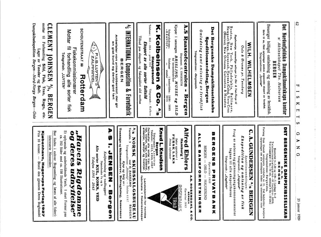 42 F S K E S Det Nordenfjeldske Dampskibsselskaps kontor vi Aktieselskapef Thv. Halvorsen BERGEN Besørger billigst omladning og omising av ferskfisk.