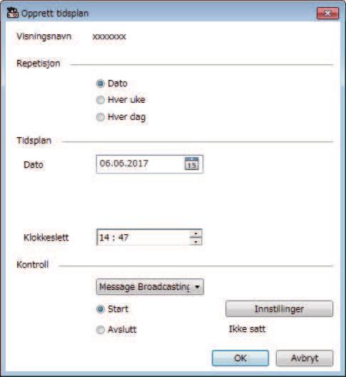 Messge Brodcsting 25 e Velg dto og klokkeslett for meldingen, og velg deretter Messge Brodcsting fr Kontroll. g Velg typen informsjon som skl sendes. Velg Fil for å sende én JPEG-fil.