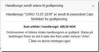 På dette bildet står det «Send til godkjenning» og handlevognen vil gå videre til den brukeren som er satt opp som din godkjenner i ehandel før det sendes ordre til leverandørene.