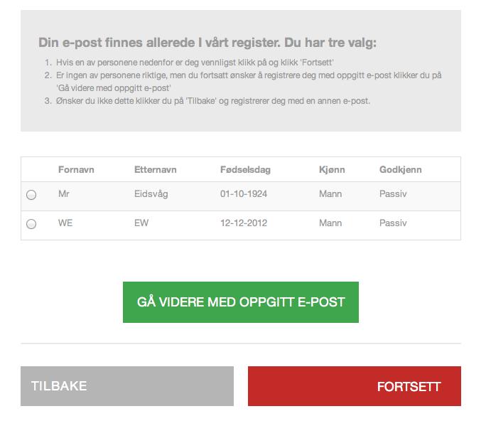 FOR DERE SOM KUN MELDER INN ETT MEDLEM (ingen søsken) Hopp over punktene 14-17 og gå rett til punkt 18 14. MELDE INN FLERE I SAMME FAMILIE FØLG PUNKTENE 1-12 PÅ NYTT.