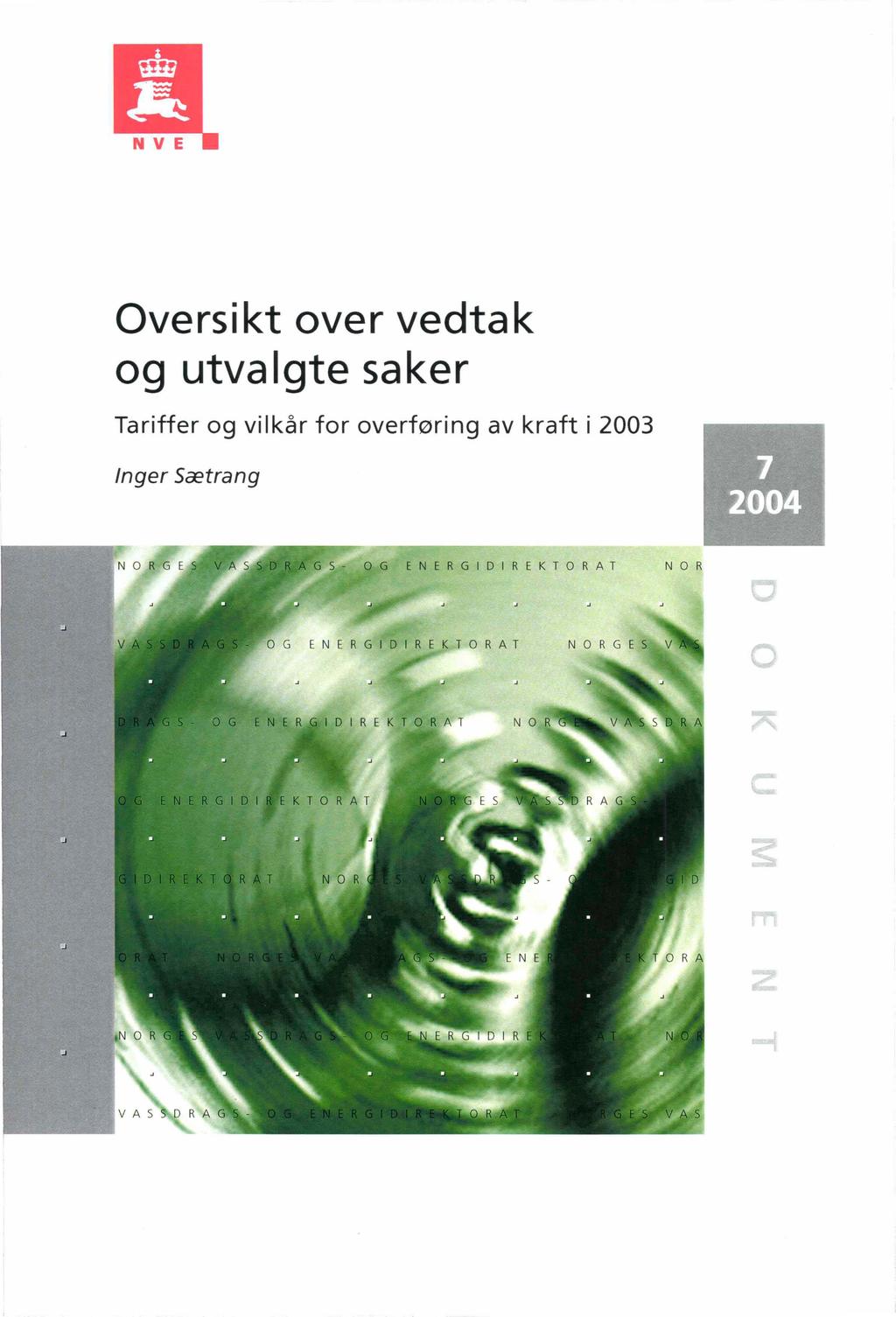 Oversikt over vedtak og utvalgte saker Tariffer og vilkår for