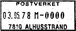 D1 Type: DN Utsendt?? Litra M 7810 ALHUSSTRAND Innsendt?? Stempel nr. D2 Type: DN Utsendt?? Stempel nr. 2 Type: TA Utsendt 17.