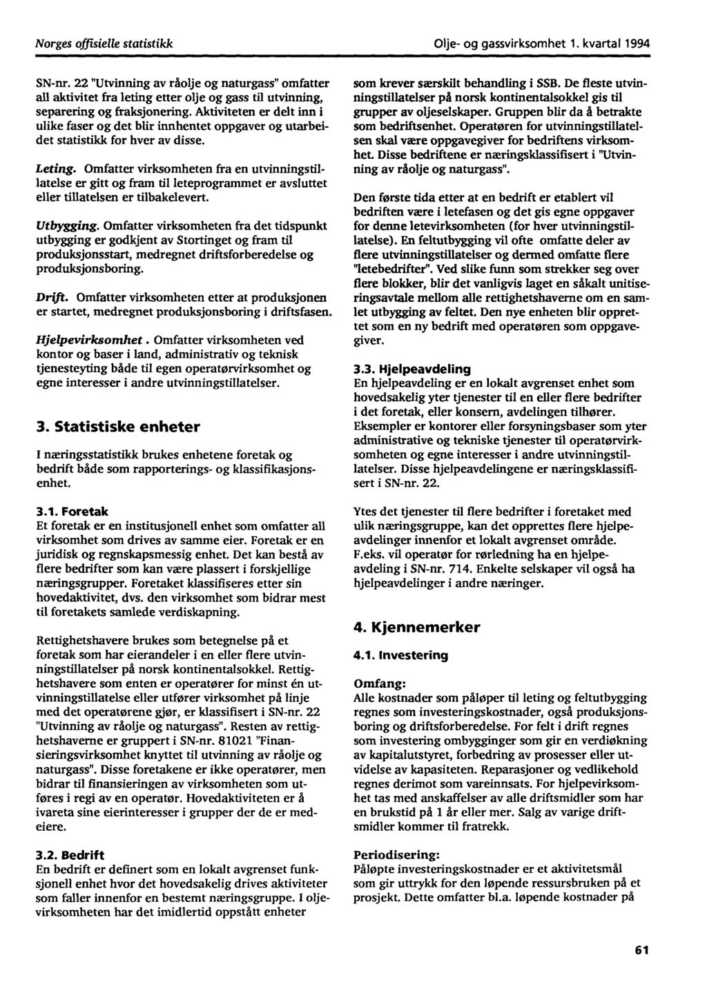Norges offisielle statistikk Olje og gassvirksomhet 1. kvartal 1994 SNnr.