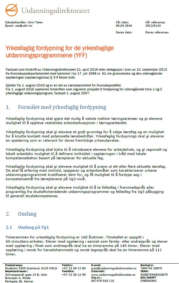 ordypning (YFF) for de yrkesfaglige utdanningsprogrammene - felles for Aust- og Vest-Agder - 17/84-3 Rammeplan for yrkesfaglig fordypning (YFF) for de