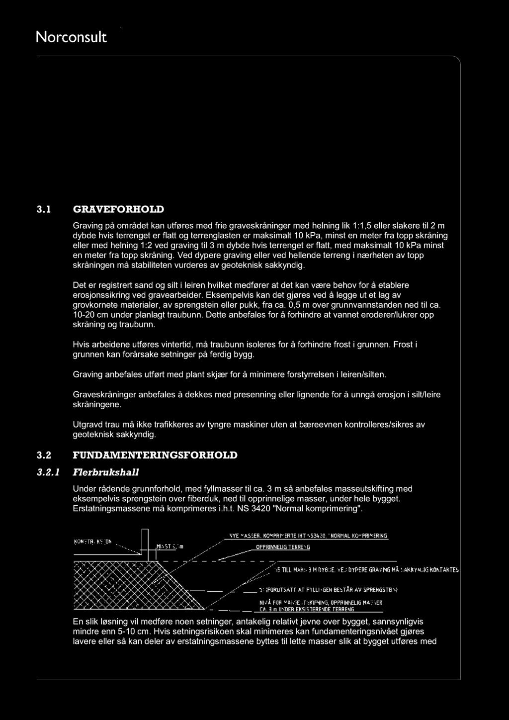 3 Gr ave - og fundamenterings forhold 3.