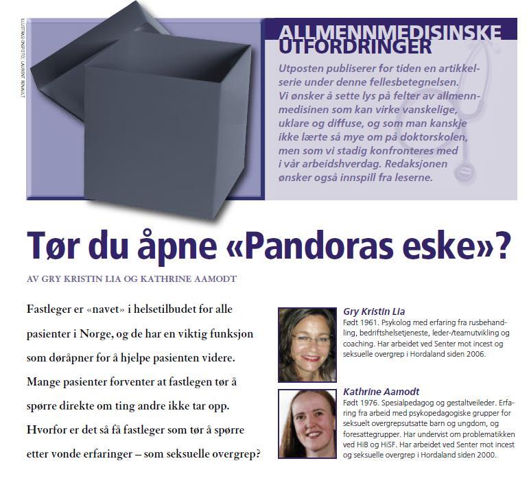 Hvordan åpne «Pandoras eske»? «Jeg vet at det er mange med lignende (helseproblem beskrives) som har opplevd vanskelige ting i barndom og oppvekst