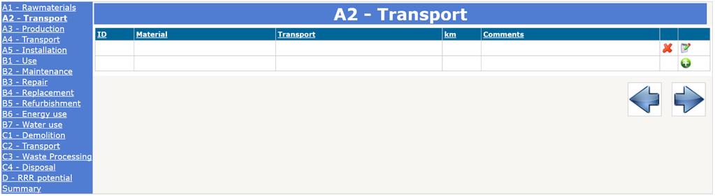 A2 Transport (av råvarer og andre innsatsfaktorer til produksjonssted) Transportmiddel og distanse legges inn i A2 for hver råvare registret i A1. Registeringssiden for A2 er vist i Figur 4-8.