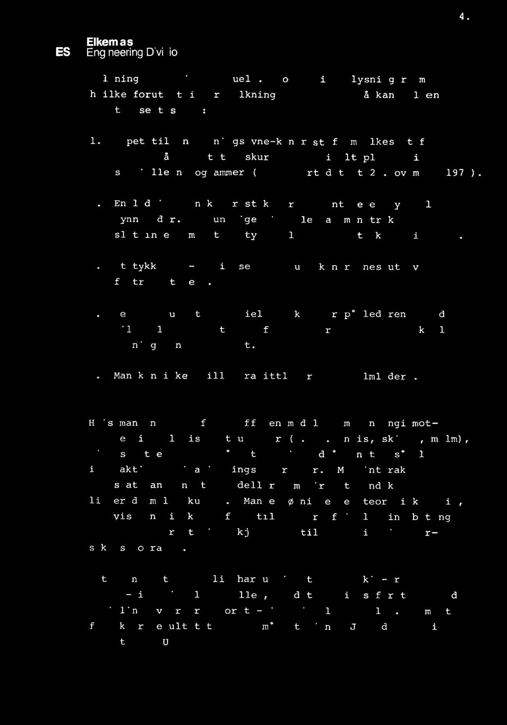 plottes i spesielle nomogrammer (se rapport datert 23.november 1979). En ledningsevnekontrast kan representere en tykk eller tynn leder.