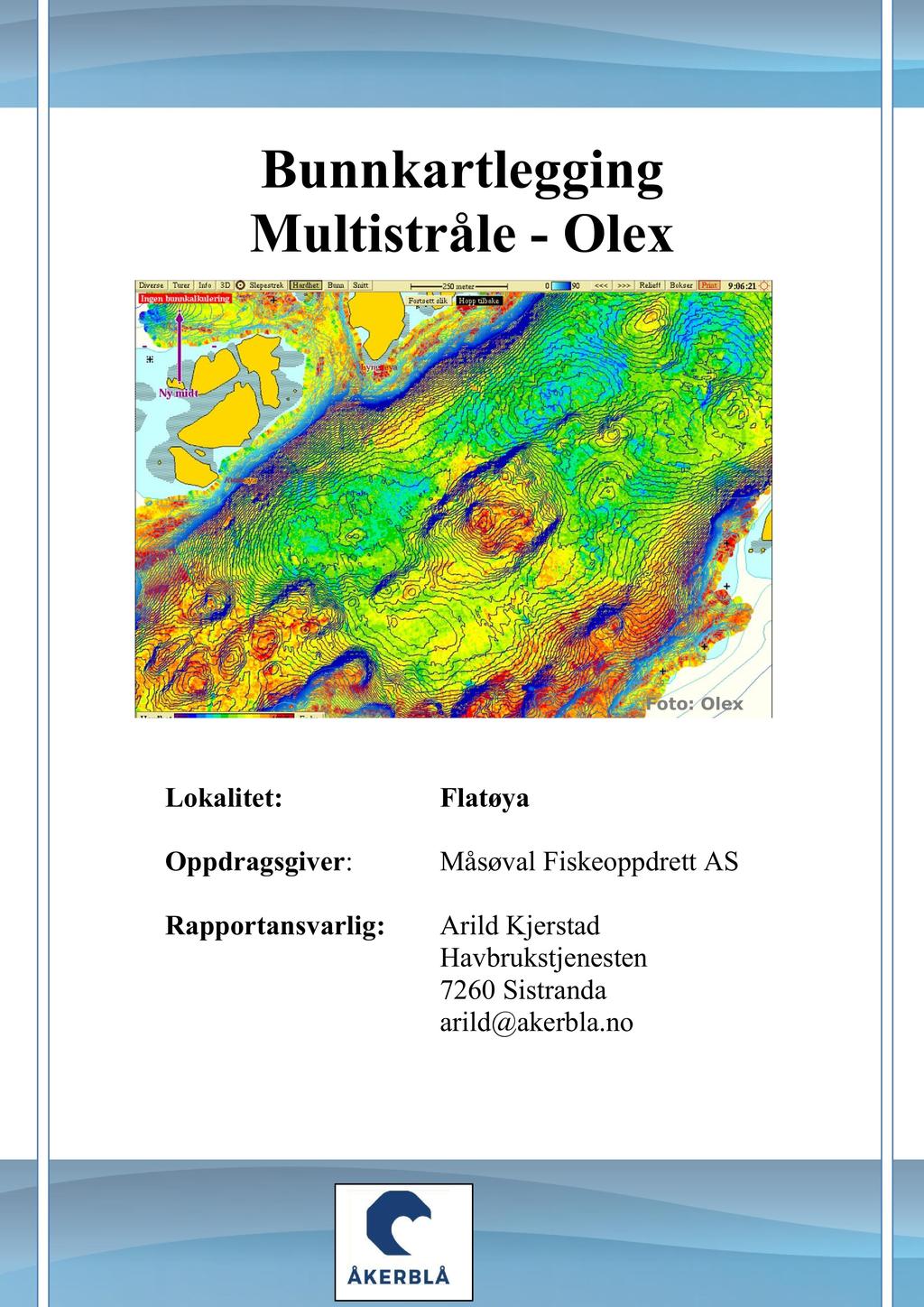 Bunnkartlegging Multistråle - Olex Foto: Olex Lokalitet: Flatøya Oppdragsgiver: