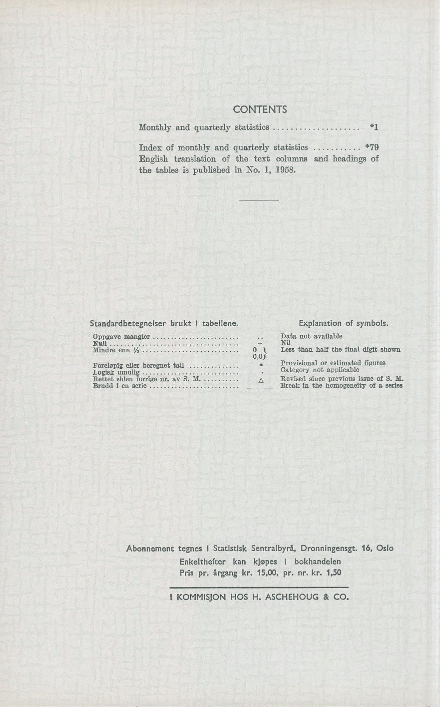 CONTENTS * Monthly and quarterly statistics *79 Index of monthly and quarterly statistics English translation of the text columns and headings of the tables is published in No., 958.