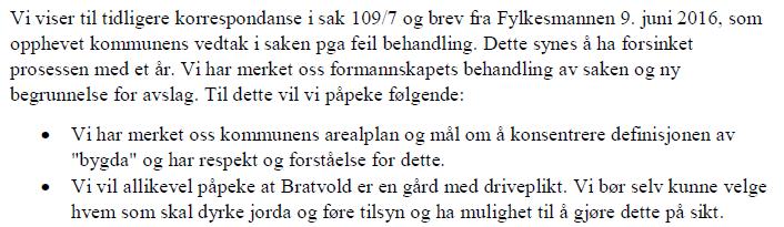 ved å gi dispensasjon være klart større enn ulempene etter en samlet vurdering. Det kan ikke gis dispensasjon fra saksbehandlingsregler.