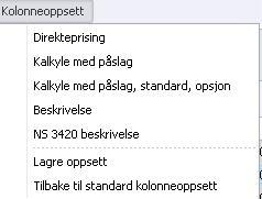 70 6.1.7 Anbudsvinduet 70 Kolonneoppsett Du kan velge mellom forskjellige ferdig definerte oppsett som Direktepriseng, Kalkyle med påslag osv.