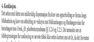 SAKSUTREDNING/BEGRUNNELSE FOR VEDTAKET: Planstatus: Eiendommen er regulert til barnehage ved plan nr. 1826.0000 stadfestet 31.05.10 med tilhørende tekstlige bestemmelser.