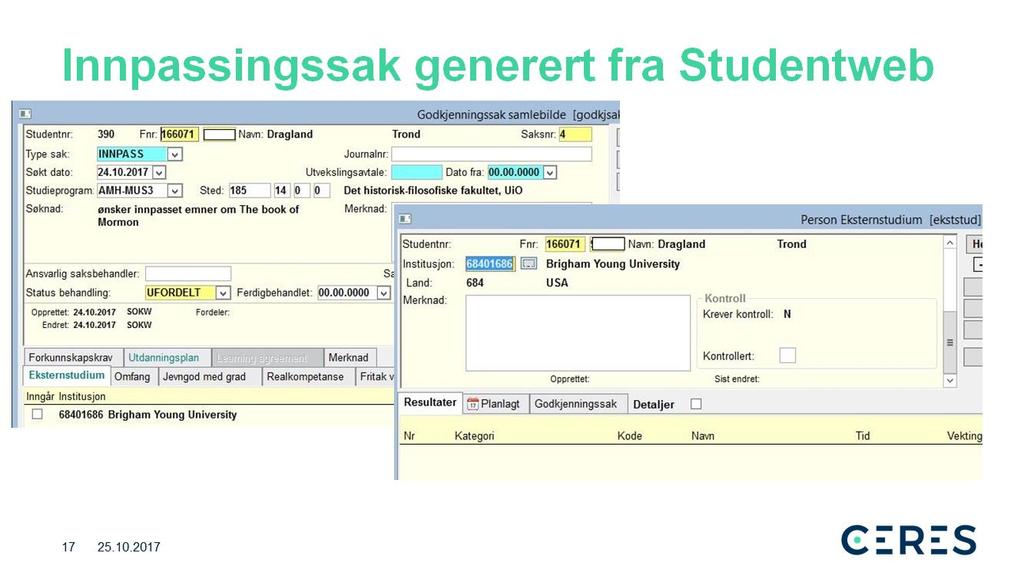 Studenten har her søkt om innpassing i Studentweb, teksten som studenten har skrevet vises i feltet Søknad i overbildet.