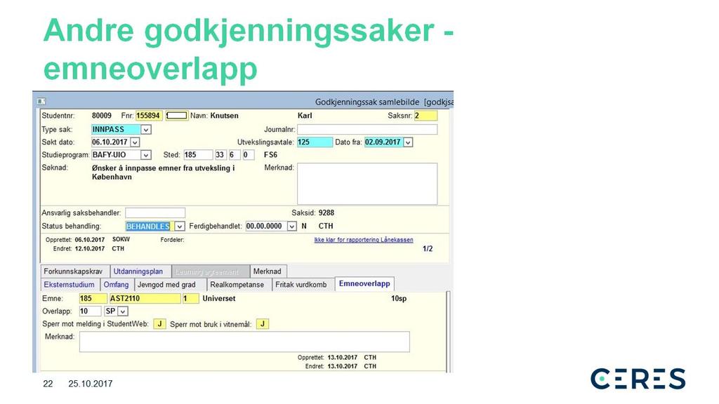 Det kan være at studenten har avlagt emner ekstern som faglig overlapper med emner som studenten kan melde seg til i Studentweb.