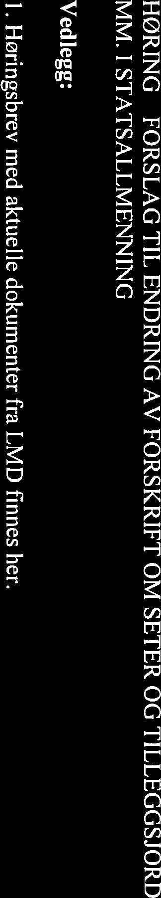 no/nb/dep/l md/dok/horinger/horingsdokumenter/20 I 3/horing--- forslag-ti l-endring-av-forskrif.htm l?id73 1695 2.