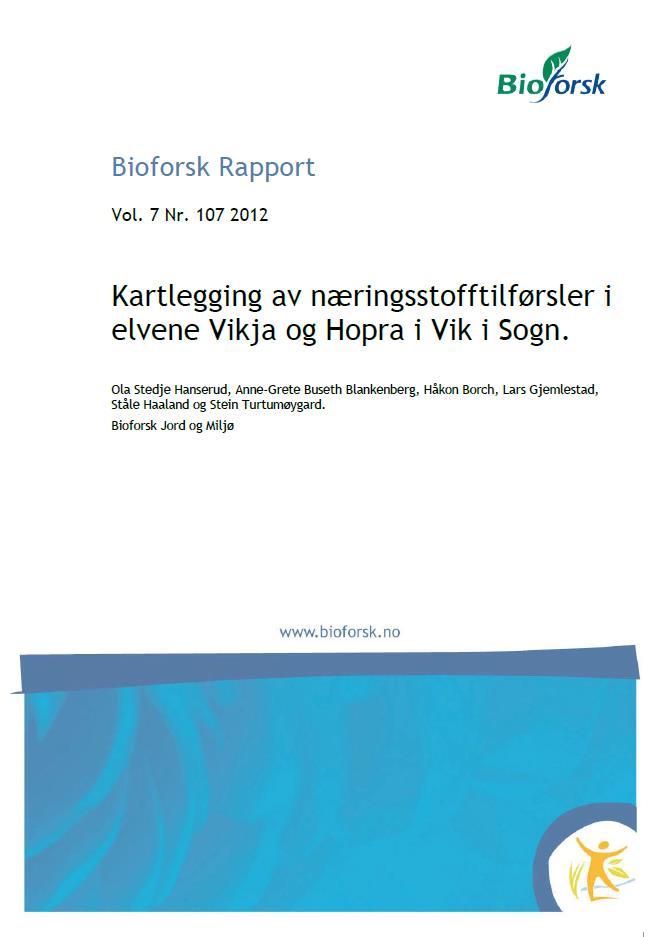 Resultat frå undersøkingar i Vik: Utført i 2012, men har framleis aktualitet Fokus på