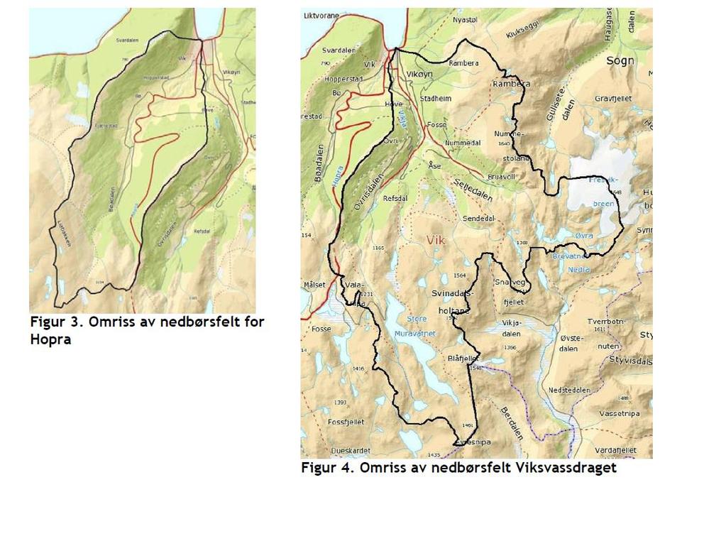 Nedbørsfelta Nedbørsfelt Hopra = 31 km 2 -landbruksareal 5319 daa Vikja = 118 km 2 -lanbruksareal