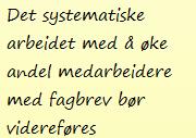 I tillegg har driftspersonellet ved skolene i og rundt Trondheim selv arrangert «noen halvdagssamlinger i året» for å utveksle erfaringer, kompetanse og også bli kjent med hverandre.