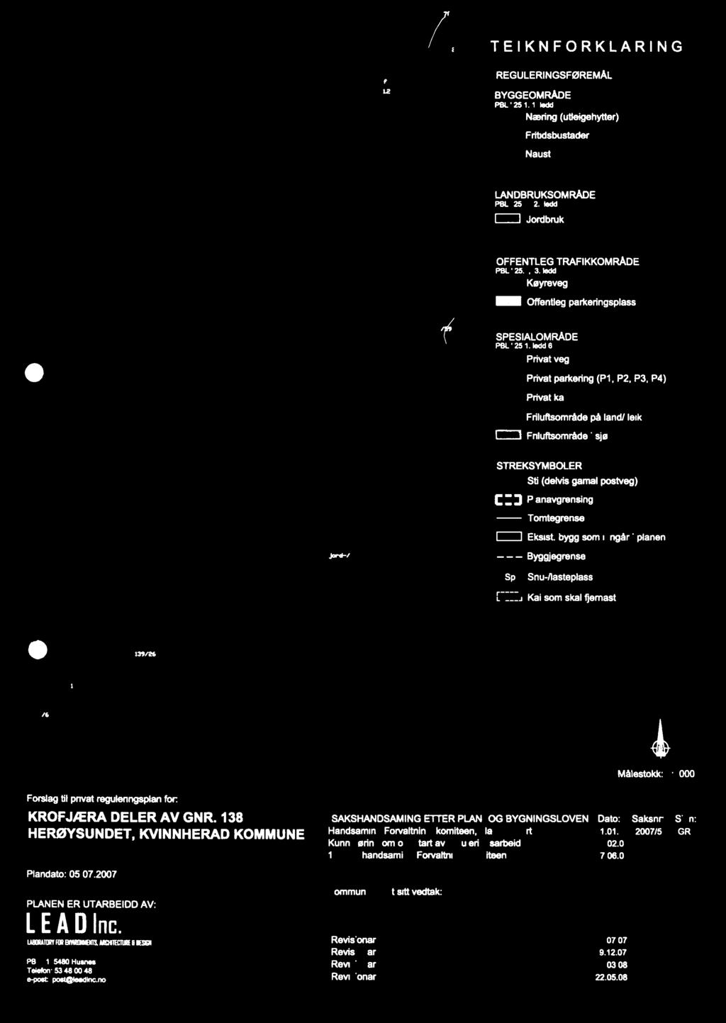 ledd 6 511111Privat veg ofe Privat parkering (P1, P2, P3, P4) weeprivat kai Mel Friluftsområde på land/ leik = Friluftsområde i sjø X 6646700 Jord / STREKSYMBOLER Sti (dems gamal postveg)