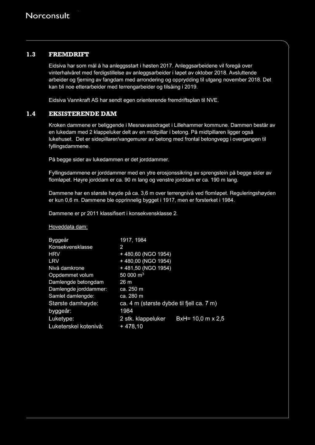 Fyi Eii V S Fyi O 489. FREDRIFT Eii h å å h i hø 7. bi i å i hå ii bi i ø b 8. bi ji i yi i b 8. D bi bi bi iåi i 9. Eii V S h i i i NVE..4 ESISTERENDE D b i i i Lih. D bå ii i b. På ii i å h.