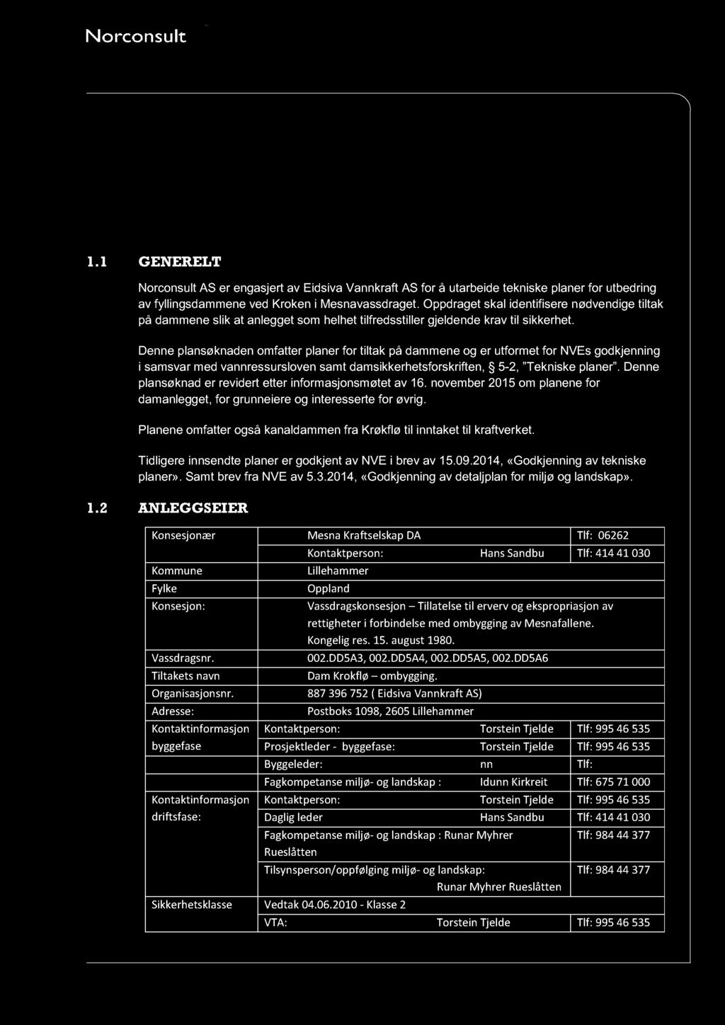 Fyi Eii V S Fyi O 489. Oii. GENERELT Nc S j Eii V S å bi i bi yi i. O i ii øi i å i hh ii j i ih. D ø i å NVE ji i ih i,, Ti. D ø i ij ø. b, i i øi. P å øø i i i. Tii i j NVE i b.9.4, «Gji i».