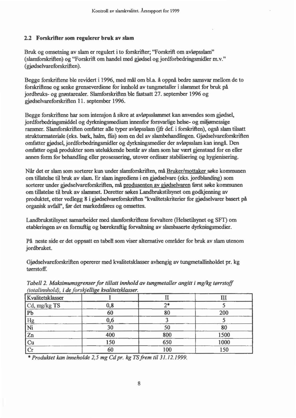 Kontroll av slamkvalitet. Årsrapport for 1999 2.