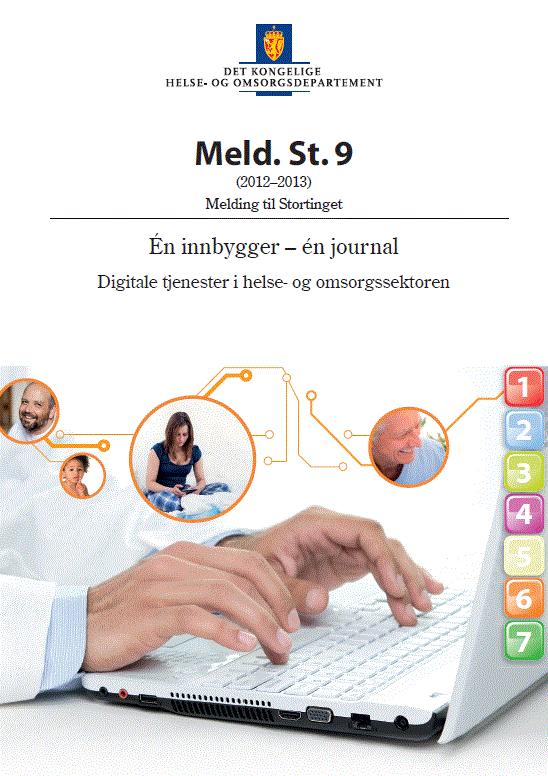 Meld. St.nr. 9, «Én innbygger én journal» Meld. St. nr.